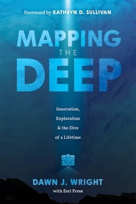 Mapping the Deep: Innovation Exploration and the Dive of a Lifetime by Wright