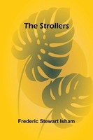 Frederic Stewart Isham | The Strollers | Taschenbuch | Englisch (2024)