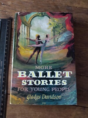 More Ballet Stories for Young People. By, Gladys Davidson. H/B 1966. Dance