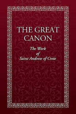 Great Canon : The Work of St. Andrew of Crete by Holy Trinity Holy Trinity ...