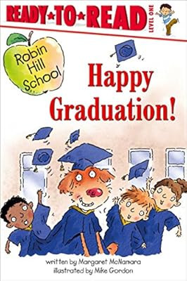 Happy Graduation! (Ready-To-Read Robin Hill School - Level 1 (Taschenbuch)), McNam