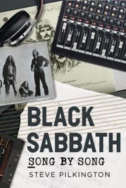 Black Sabbath: Song by Song by Steve Pilkington 9781781556610 NEW - Image 3