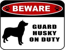 Beware Guard Husky silhouette on Duty Laminated Dog Sign