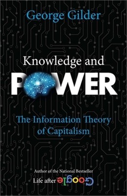 Knowledge and Power: The Information Theory of Capitalism (Paperback or Softback