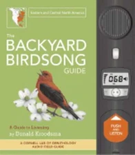The Backyard Birdsong Guide: Eastern and Central North America: A Guide to: Used