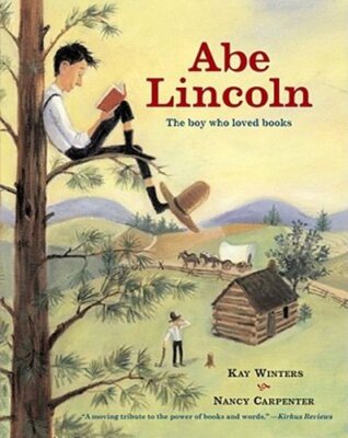 Abe Lincoln: The Boy Who Loved Books by Kay Winters: New 9781416912682 ...