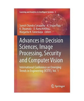 Advances in Decision Sciences, Image Processing, Security and Computer Vision: I