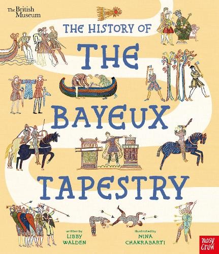 British Museum: The History of the Bayeux Tapestry by Libby W... - 9781807080167