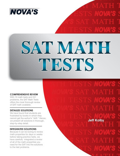 SAT Math Tests: 10 Full-Length SAT Math Tests! (Prep Course) by Kolby ...