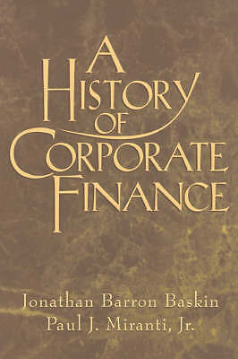 A History of Corporate Finance Baskin Miranti Jr Hardback 9780521555142