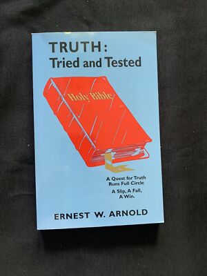 Truth Tried & Tested By Ernest W Arnold Paperback 