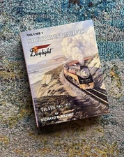 Southern Pacific Daylight Train 98-99 Volume 1 Richard Wright Signed HC 4th/1st