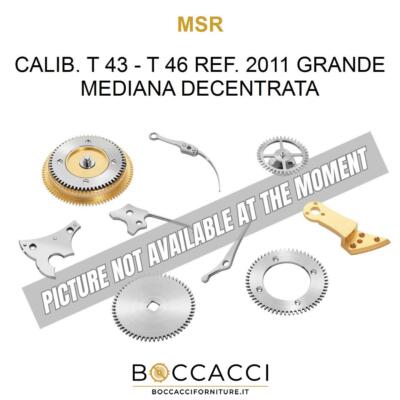 MSR CALIB. T 43 - T 46 REF. 2011 GRANDE MEDIANA DECENTRATA Calib: T 43 - T 46...