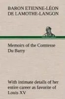 Etienne-LéOn Lamothe-Langon | Memoirs Of The Comtesse Du Barry With Intimate...