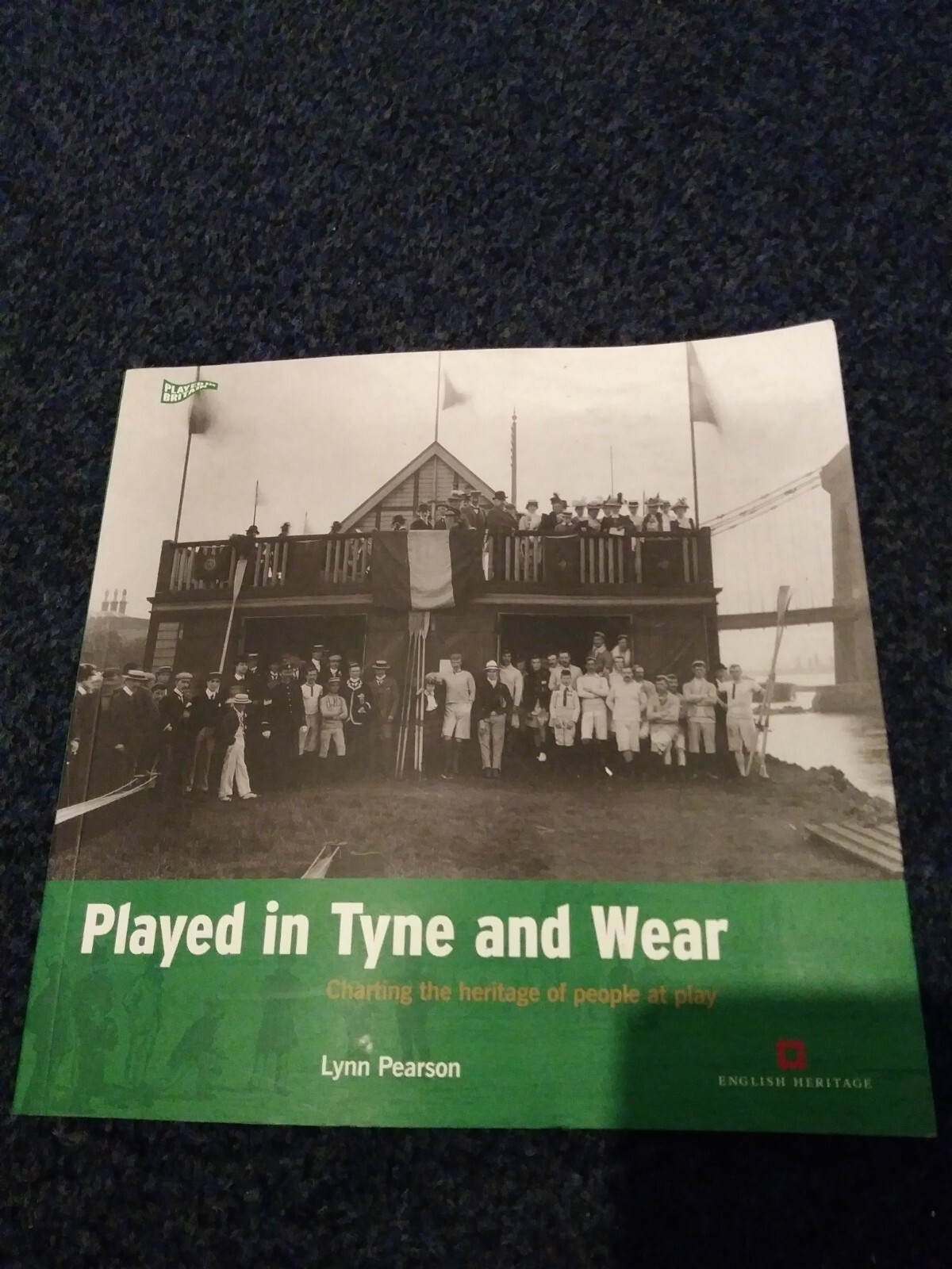 Played in Tyne and Wear: Charting the Heritage... by Pearson, Dr. Lynn Paperback