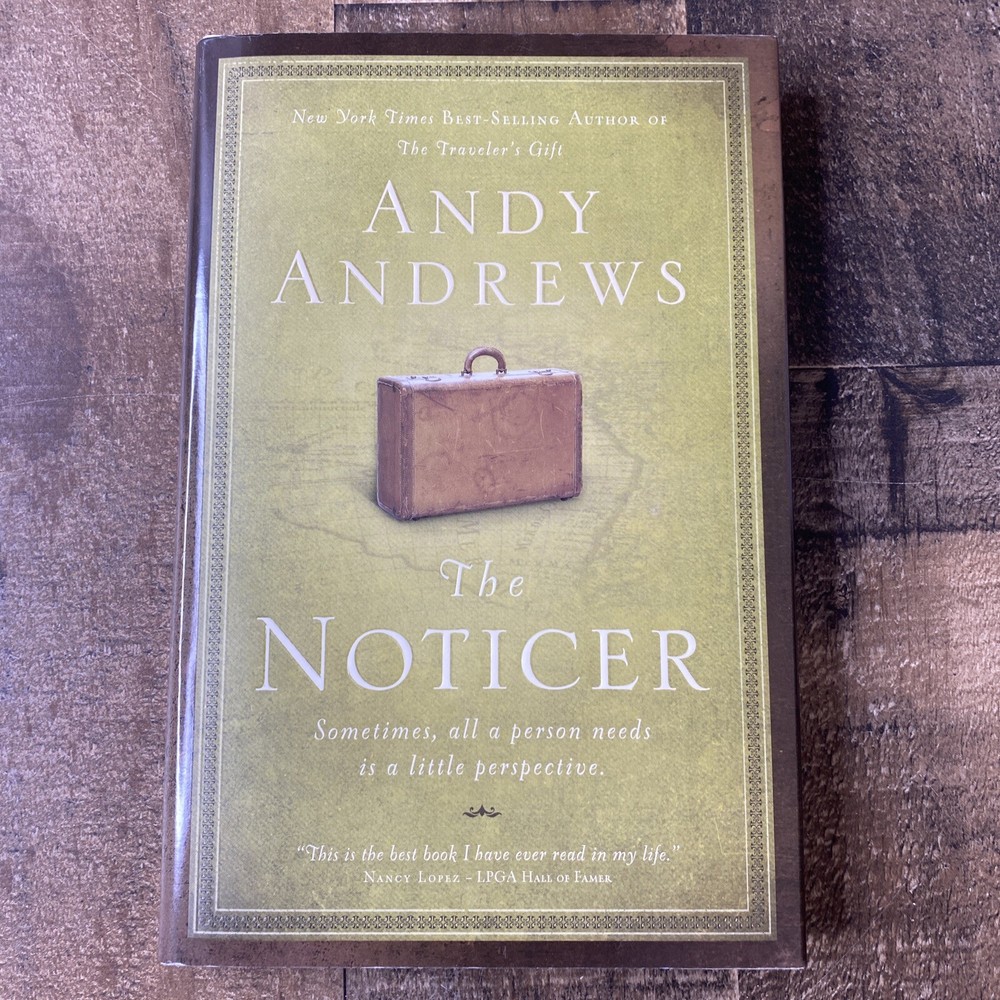 The Noticer: Sometimes, all a person needs is a little… Andy Andrews HB