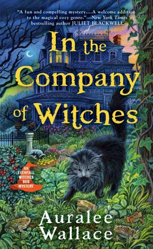 In the Company of Witches (An Evenfall Witches B&B Mystery), USED-Very Good, Wal