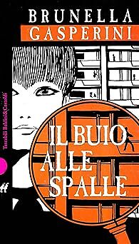 Il buio alle spalle Gasperini, Brunella