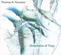 Ornaments Of Time | Tuomas A. Turunen | Audio-Cd | Cd | 2018 | Ean 4037688913922