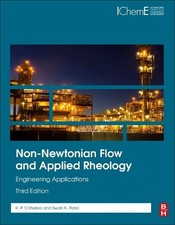 Non-Newtonian Flow and Applied Rheology: Engineering Applications by R.P. Chhabr
