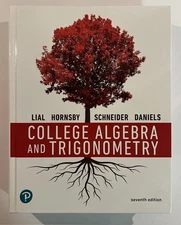 College Algebra and Trigonometry 7th Edition by Lial Hornsby Schneider Daniels