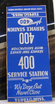 Vintage Matchbook Cover Q1 Tupelo Mississippi 400 Service Station Doze Not Close