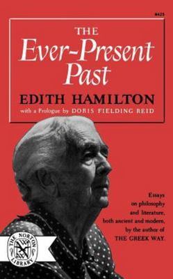 Ever-Present Past by Hamilton, Edith