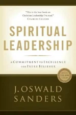 Spiritual Leadership: Principles of Excellence For Every Believer (C - VERY GOOD
