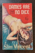 Dames Are No Dice Slim Vincent Archer Press NN (#41) 1950 Reginald Heade RARE Dames Are No Dice Slim Vincent Archer Press NN (#41) 1950 Reginald Heade RARE