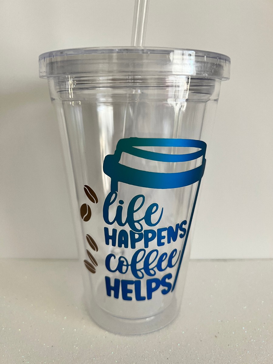 Life Happens Coffee Helps GLossy Glitter Vinyl 16oz Acrylic Custom Tumbler  | eBay