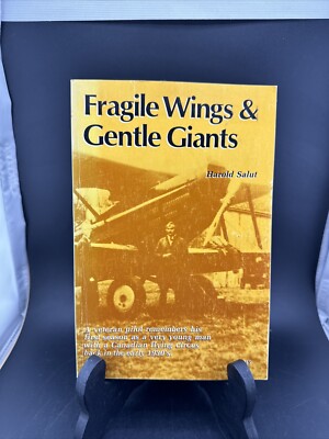 Pilot with Canadian Flying Circus 1930's Book Fragile Wings & Gentle Giants 1985