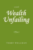 Wealth Unfailing Terry Wellman Taschenbuch Kartoniert / Broschiert Englisch 2014