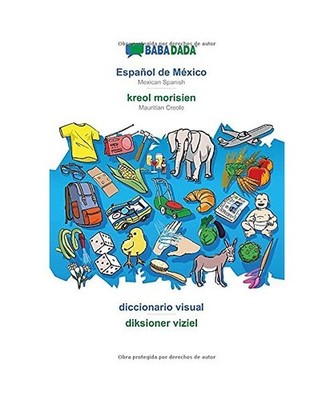 BABADADA, Español de México - kreol morisien, diccionario visual - diksioner v