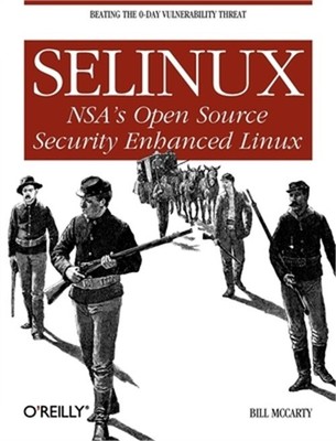 Selinux: NSA's Open Source Security Enhanced Linux (Paperback or Softback)