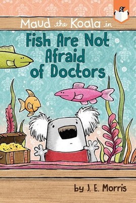 Fish Are Not Afraid of Doctors by J.E. Morris (English) Paperback Book