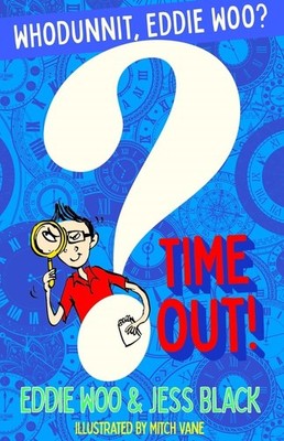 Time Out!: Volume 1 (Whodunnit, Eddie Woo?, 1),Woo, Eddie Eddie