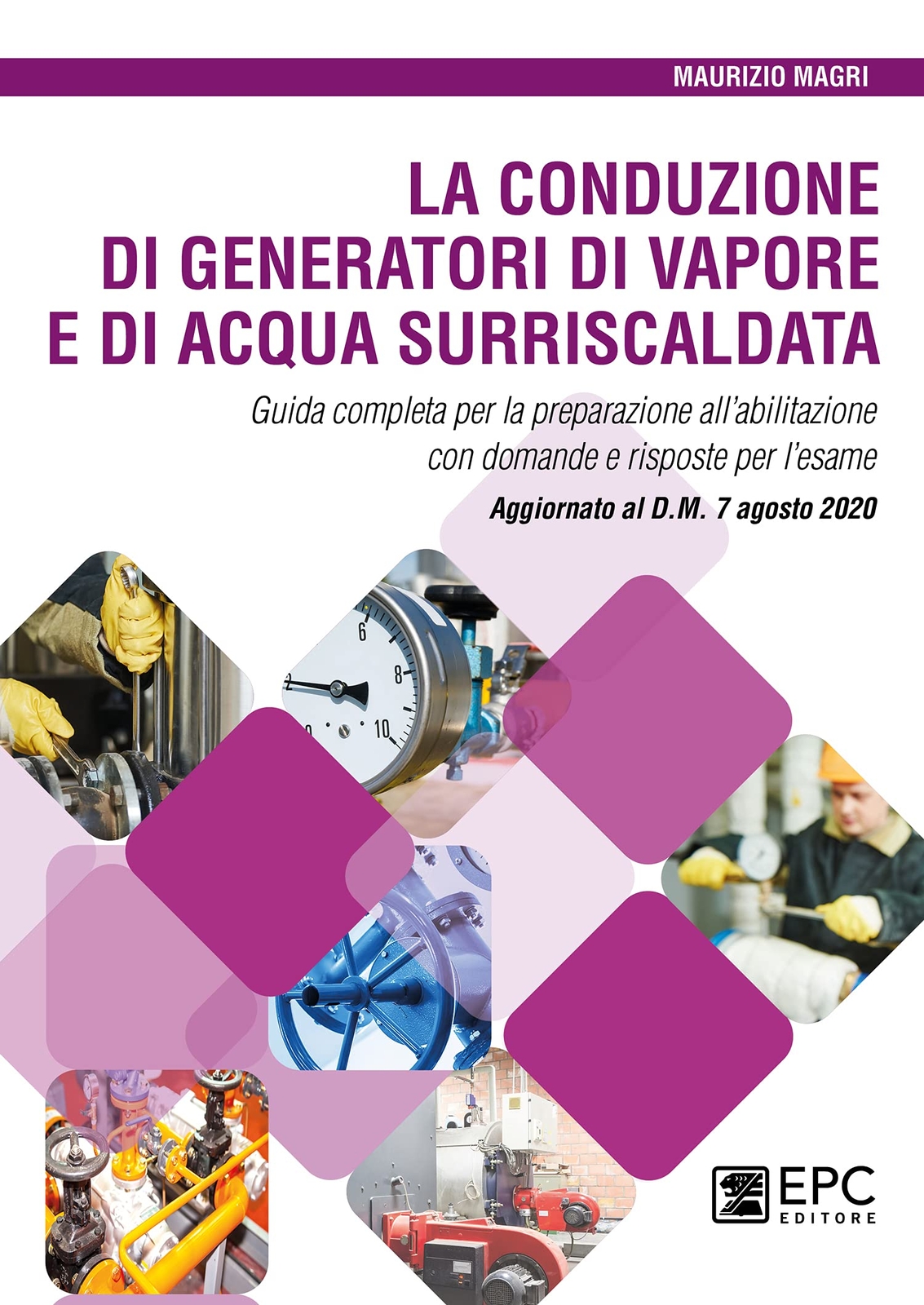 9788892880733 La conduzione di generatori di vapore e di acqua s...7 agosto 2020
