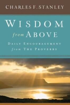 Wisdom from Above: Daily Encouragement from the Proverbs - ACCEPTABLE