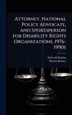 Attorney, National Policy Advocate, and Spokesperson for Disability Rights Organ
