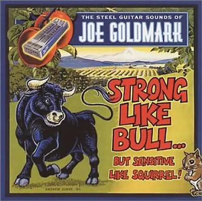 Joe Goldmark - Strong Like Bull...But Sensi