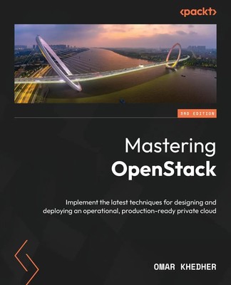 Mastering OpenStack - Third Edition Omar Khedher Taschenbuch Englisch 2024