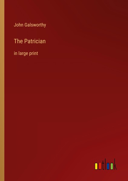 The Patrician John Galsworthy-image