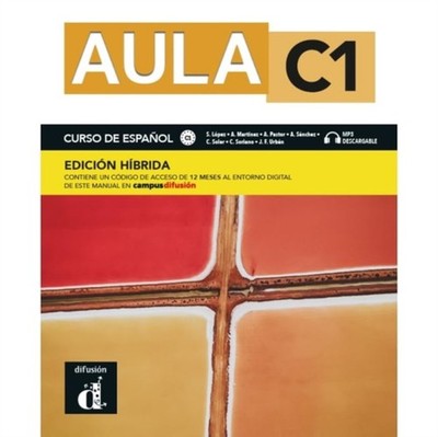 Aula C1  Edicion hibrida  Libro del alumno  audio MP3 PAPERBACK (SPANISH)