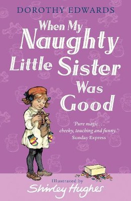 Dorothy Edwards When My Naughty Little Sister Was Good (Paperback) (UK IMPORT)