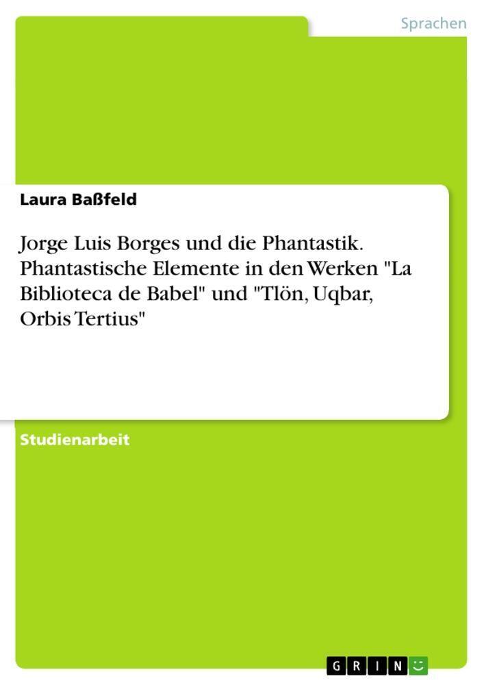 Thumbnail - Laura Baßfeld | Jorge Luis Borges Und Die Phantastik. Phantastische