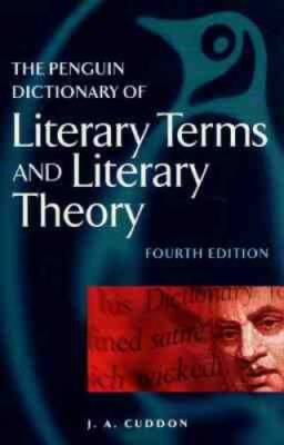 The Penguin Dictionary of Literary Terms and Literary Theory (Pengui - VERY GOOD