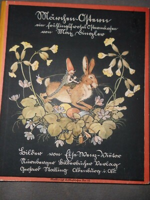 Märchen - Ostern ein Frühlingsfrohes Ostermärchen 1927 Max Dingler Bilder E.Wenz