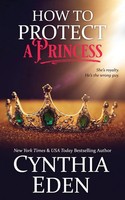 Cynthia Eden | How To Protect A Princess | Taschenbuch | Englisch (2023)