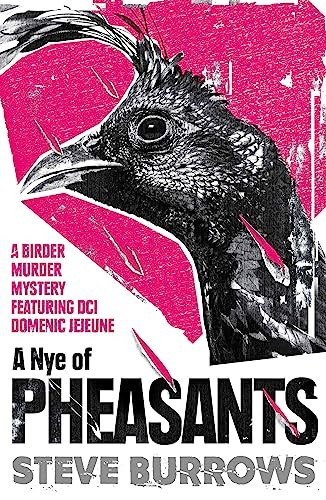 A Nye Of Pheasants : Birder Murder Mysteries Steve Burrows - Image 5