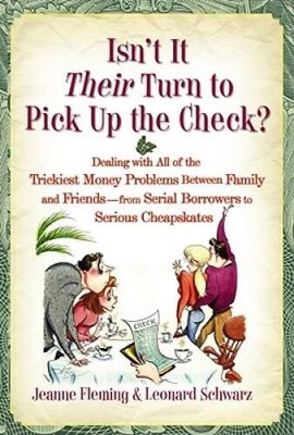Isnt It Their Turn to Pick Up the Check: Dealing with All of the Tricki - GOOD